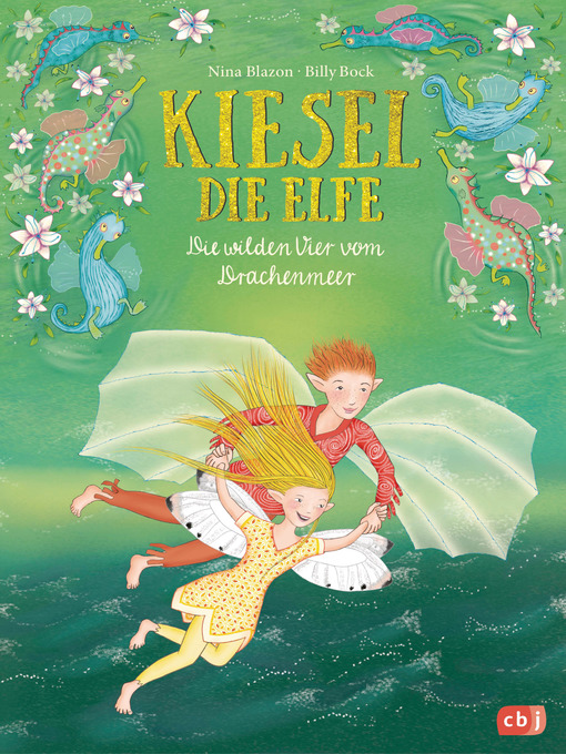 Title details for Kiesel, die Elfe--Die wilden Vier vom Drachenmeer by Nina Blazon - Available